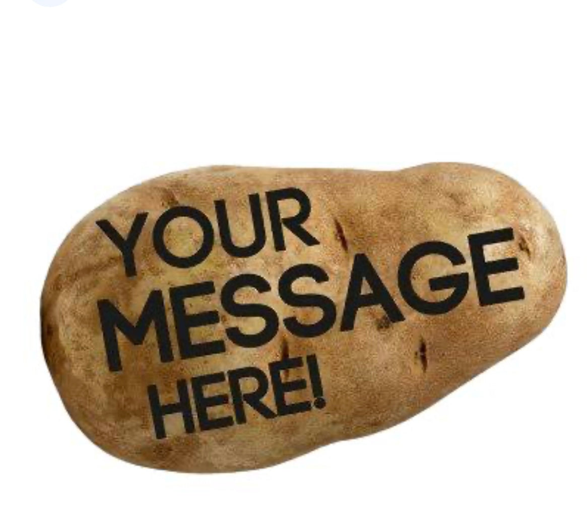 Spud You Too – Because Everyone Deserves a Potato Message